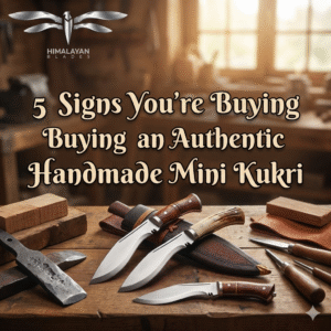 Buying an Authentic Handmade Mini Kukri
